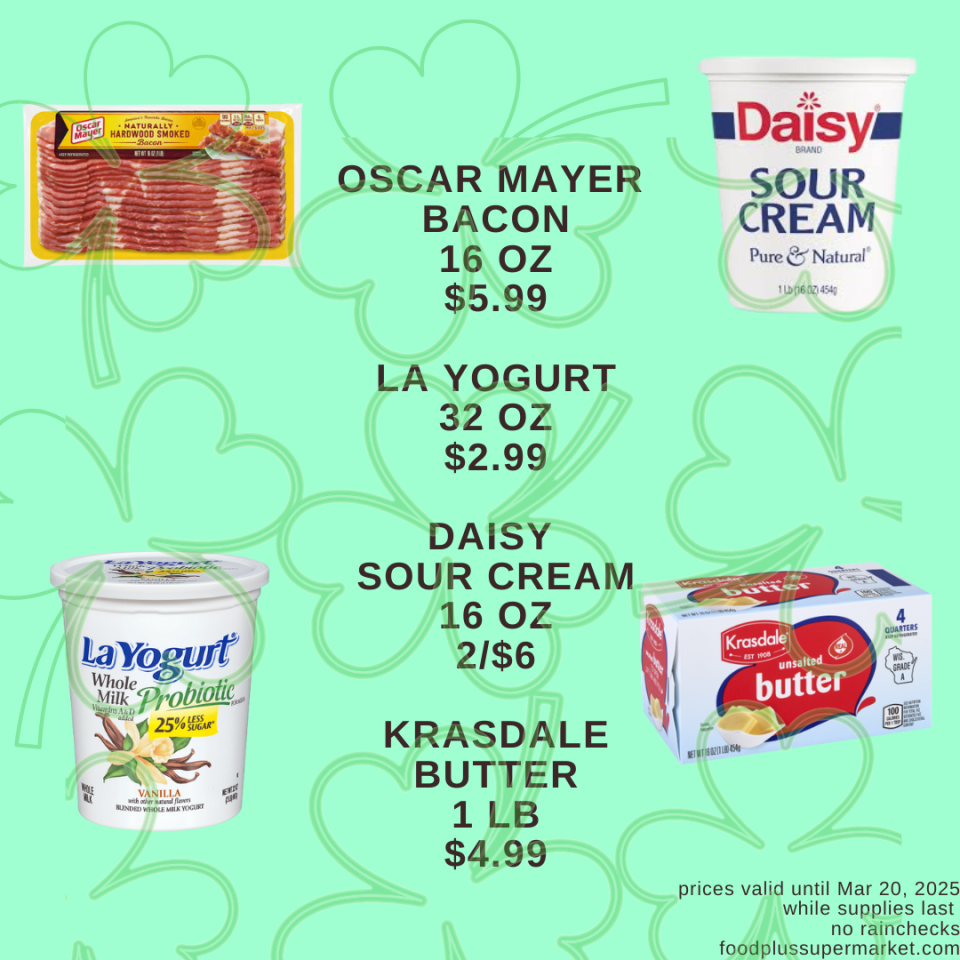 On Sale - Oscar Meyer bacon, LA Yogurt, Daisy Sour Cream, Krasdale Butter