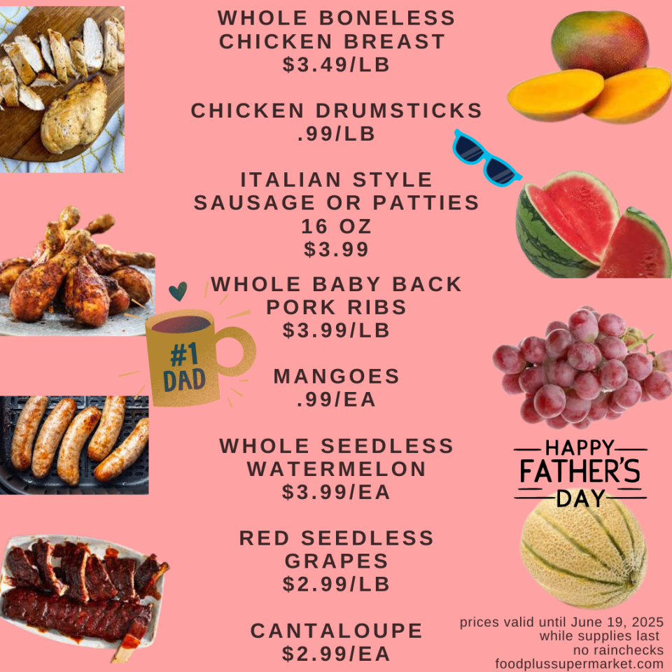 On Sale - Whole boneless chicken breast , chicken drumsticks, italian style sausage or patties, whole baby back pork ribs, mangoes, whole seedless watermelon, red seedless grapes, cantaloupe