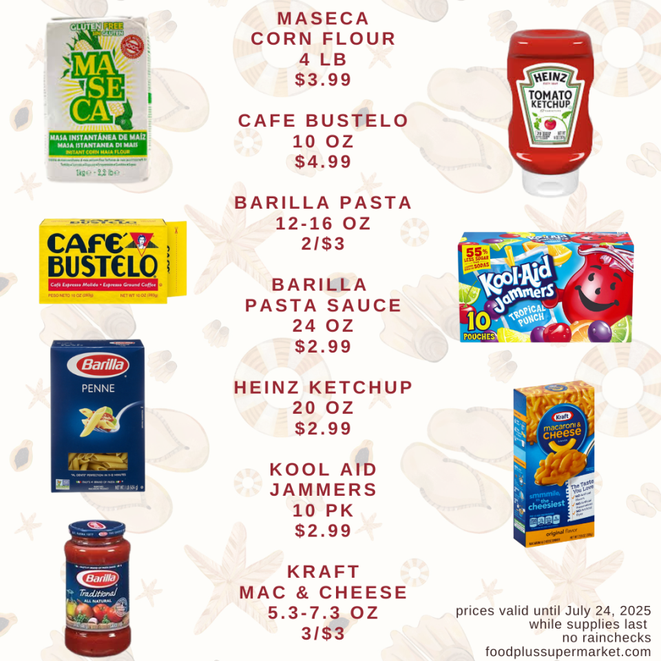 on sale - maseca corn flour, cafe bustelo, barilla pasta, barilla pasta sauce, heinz ketchup, kool aid jammers, kraft mac & cheese