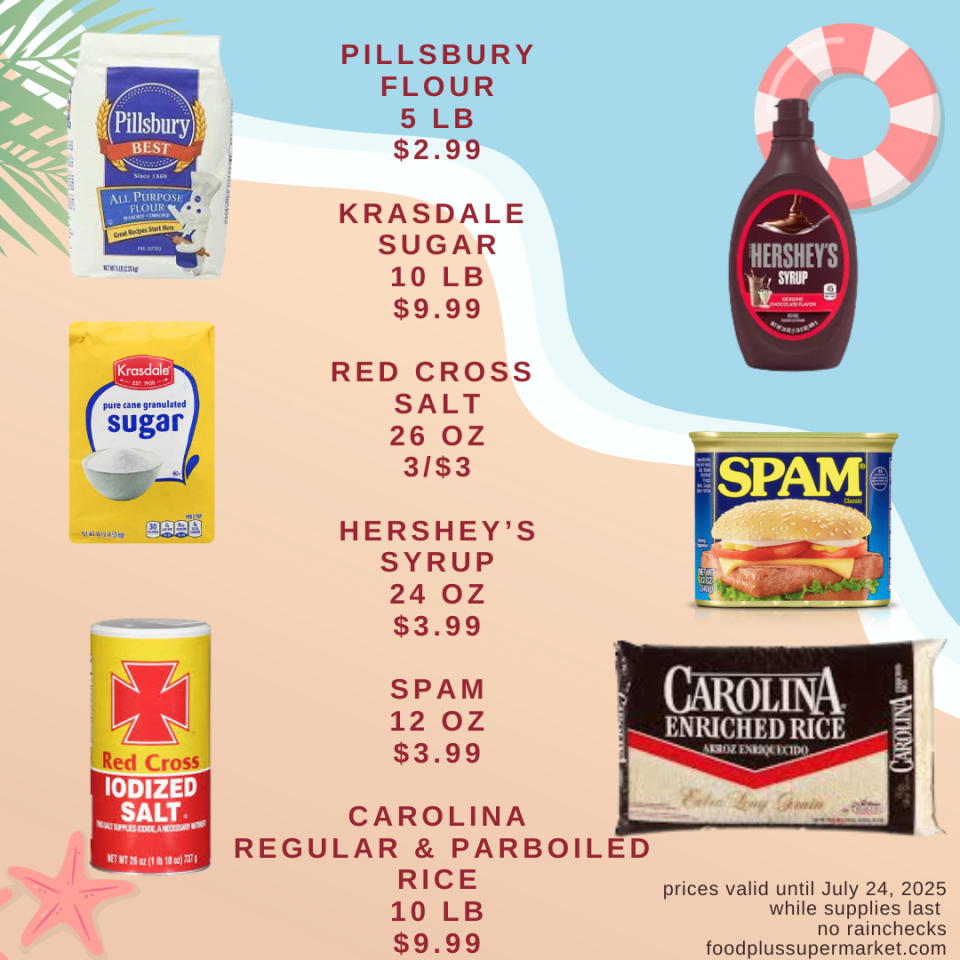 On sale - Pillsbury flour, krasdale sugar, red cross salt, Hershey's syrup, spam, Carolina regular & parboiled rice