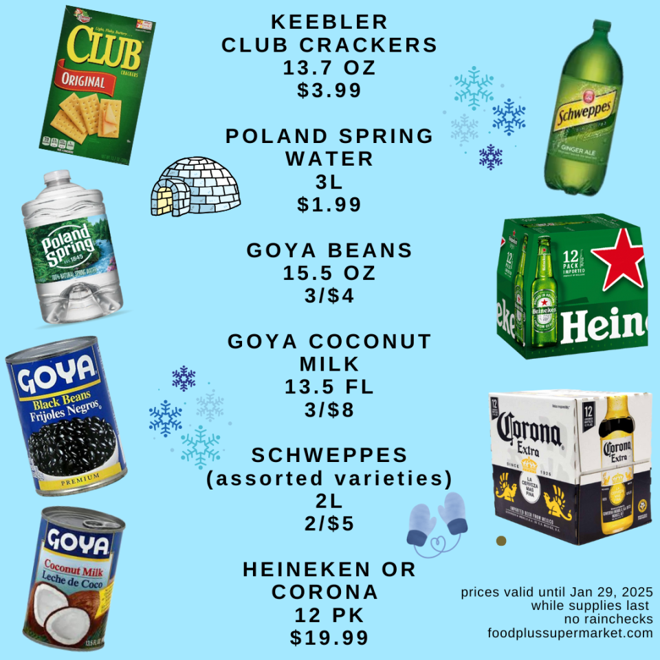 Keebler club crackers, Poland spring water, Goya beans, Goya coconut milk, Schweppes ginger ale, Heineken or corona 12pk