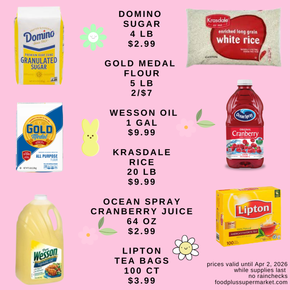 Domino Sugar 4lb $2.99, Gold Medal Flour 5lb 2/$7, Wesson Oil 1 gallon $9.99, Krasdale Rice 20lb $9.99, Ocean Spray Cranberry Juice 64oz $2.99, and Lipton Tea Bags 100ct $3.99