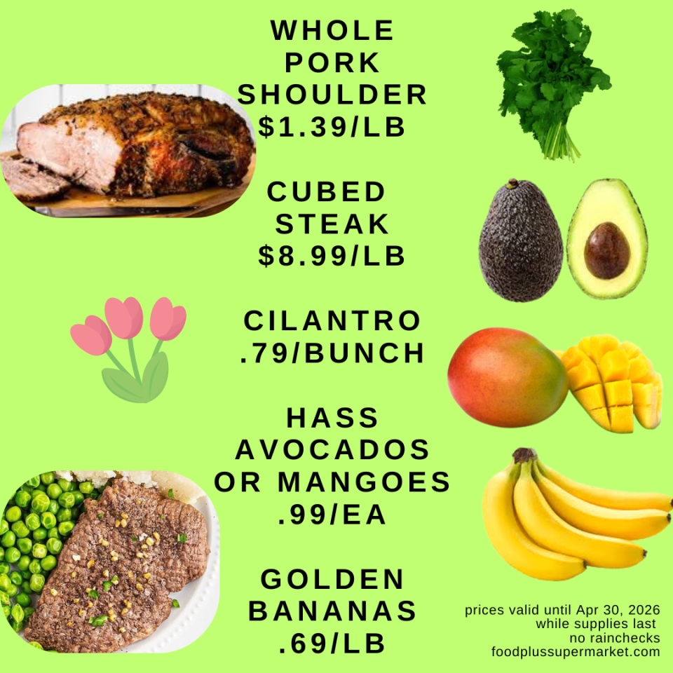 Promotional grocery flyer for Food Plus Supermarket valid until April 30, 2026. Featured items: Whole Pork Shoulder $1.39/lb; Cubed Steak $8.99/lb; Cilantro .79/bunch; Hass Avocados or Mangoes .99/ea; Golden Bananas .69/lb.