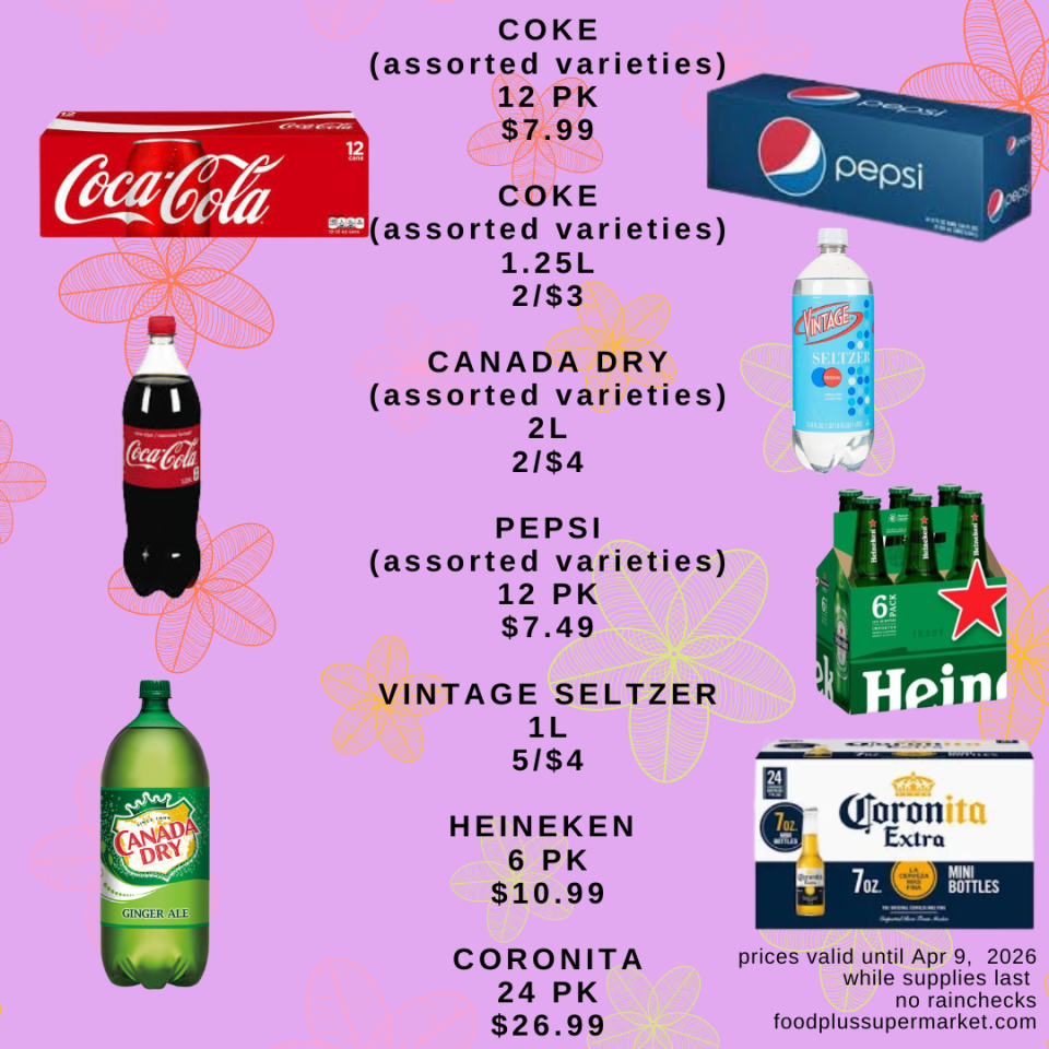 Coca-Cola 12-pack $7.99; Coca-Cola 1.25L 2 for $3; Canada Dry 2L 2 for $4; Pepsi 12-pack $7.49; Vintage Seltzer 1L 5 for $4; Heineken 6-pack $10.99; Coronita 24-pack $26.99