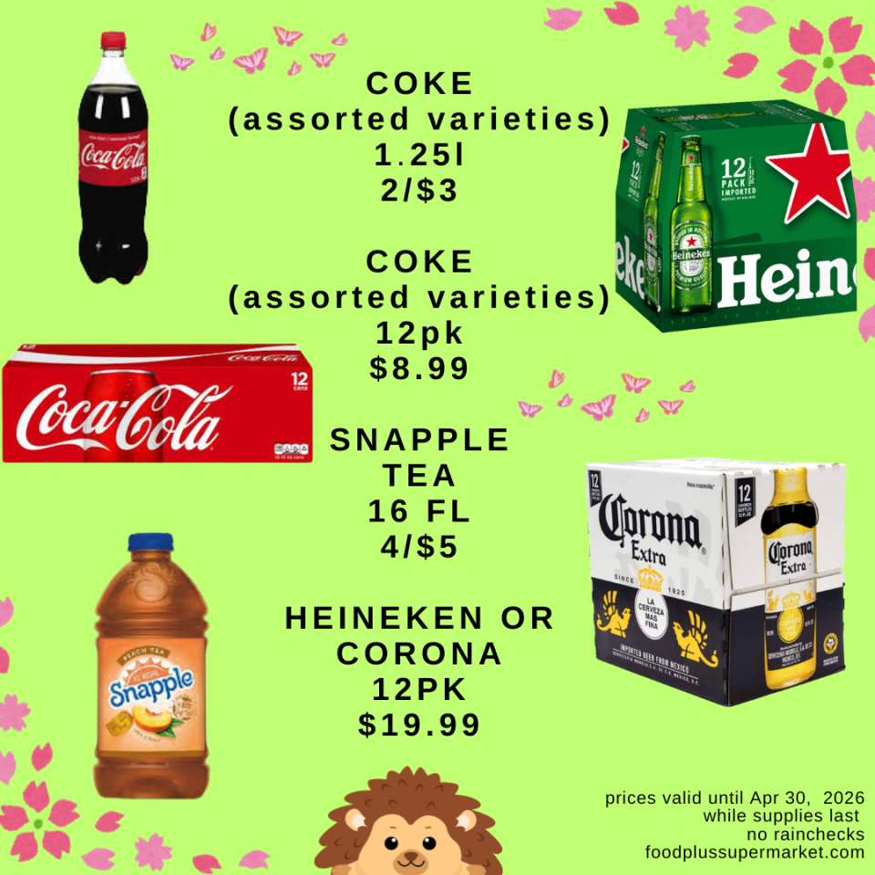 Promotional grocery flyer for Food Plus Supermarket valid until April 30, 2026. Featured items: Coke assorted varieties (1.25L) 2/$3; Coke assorted varieties (12pk) $8.99; Snapple Tea (16 fl) 4/$5; Heineken or Corona (12pk) $19.99.