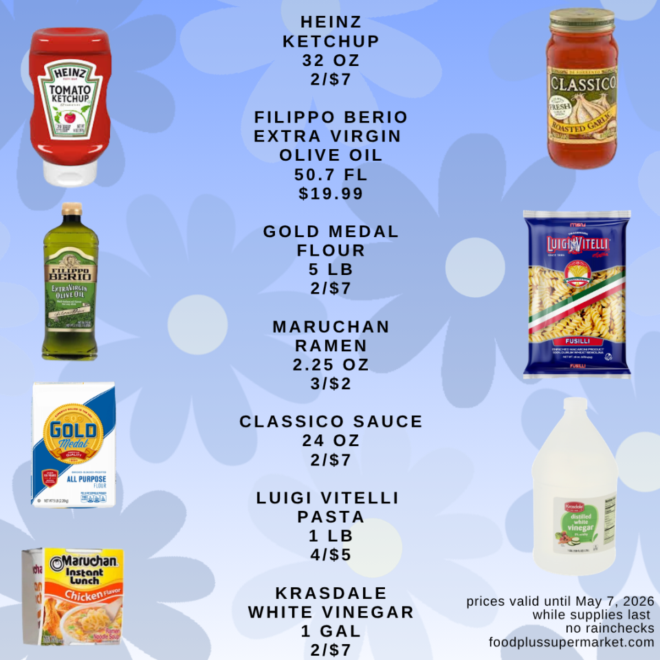 Heinz Ketchup (32 oz) at 2/$7, Filippo Berio Extra Virgin Olive Oil (50.7 fl oz) for $19.99, Gold Medal Flour (5 lb) at 2/$7, Maruchan Ramen (2.25 oz) at 3/$2, Classico Sauce (24 oz) at 2/$7, Luigi Vitelli Pasta (1 lb) at 4/$5, and Krasdale White Vinegar (1 gal) at 2/$7.