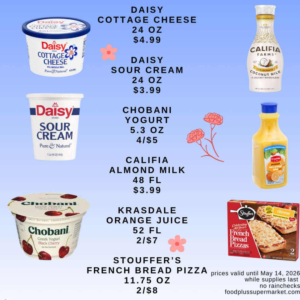 A Food Plus Supermarket sale flyer showcasing discounts on dairy and frozen items such as Daisy cottage cheese and sour cream, Chobani yogurt, Califia almond milk, Krasdale orange juice, and Stouffer's French Bread Pizzas.