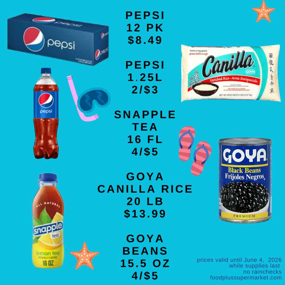 Food Plus Supermarket weekly ad featuring grocery staples and drinks valid until June 4, 2026. Items include a Pepsi 12 Pack for $8.49, Pepsi 1.25L bottles at 2 for $3, Snapple Tea 16 fl oz at 4 for $5, Goya Canilla Rice 20 lb bag for $13.99, and Goya Beans 15.5 oz cans at 4 for $5