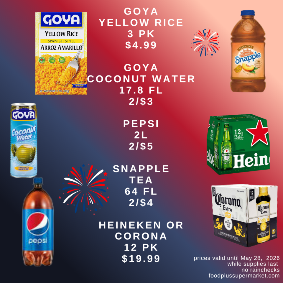 Food Plus Supermarket weekly ad valid until May 28, 2026. Sale items: Goya Yellow Rice 3-pack for $4.99; Goya Coconut Water 17.8 oz 2 for $3; Pepsi 2 Liter 2 for $5; Snapple Tea 64 oz 2 for $4; Heineken or Corona 12-pack for $19.99