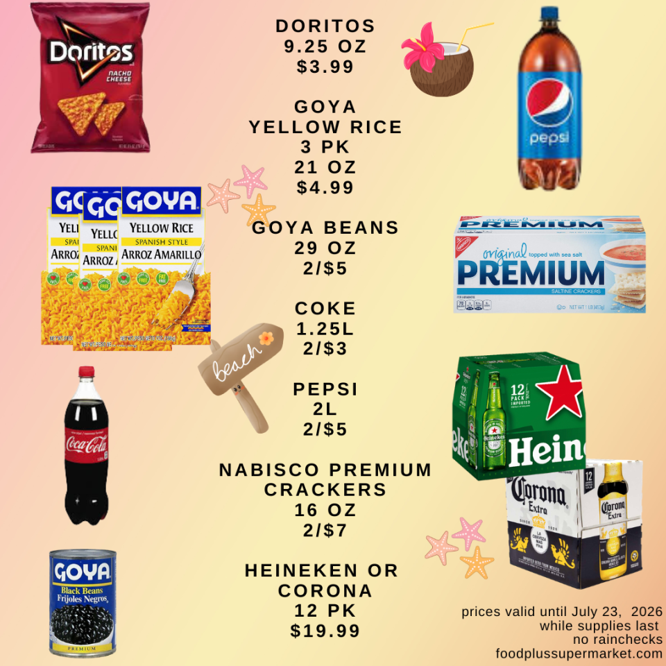 Food Plus Supermarket beach-themed weekly flyer with deals valid until July 23, 2026. Specials include Doritos (9.25 oz) for $3.99, Goya Yellow Rice (3 pk, 21 oz) for $4.99, Goya Beans (29 oz) at 2 for $5, Coke (1.25L) at 2 for $3, Pepsi (2L) at 2 for $5, Nabisco Premium Crackers (16 oz) at 2 for $7, and a 12-pack of Heineken or Corona beer for $19.99.