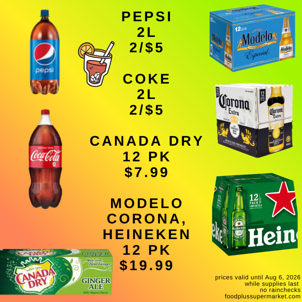 A promotional grocery flyer for Food Plus Supermarket displaying beverage specials next to a graphic of a refreshing iced drink. Deals include: Pepsi (2L) at 2 for $5; Coke (2L) at 2 for $5; Canada Dry (12 PK) at $7.99; and Modelo Corona, Heineken (12 PK) at $19.99. The bottom corner reads, 