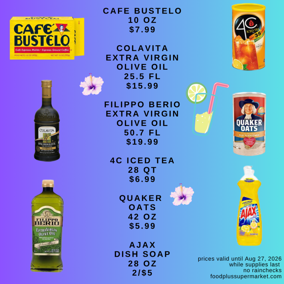 Food Plus Supermarket weekly flyer (page 7) featuring household and grocery offers for Café Bustelo coffee (10 oz, $7.99), Colavita extra virgin olive oil (25.5 fl oz, $15.99), Filippo Berio extra virgin olive oil (50.7 fl oz, $19.99), 4C iced tea mix (28 qt, $6.99), Quaker oats (42 oz, $5.99), and Ajax dish soap (28 oz, 2/$5), valid until August 27, 2026
