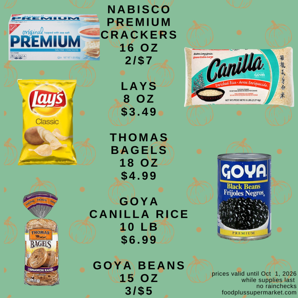 Grocery store promotional flyer from foodplussupermarket.com (prices valid until Oct 1, 2026) with faint pumpkin graphics, featuring: Nabisco Premium Crackers (16 OZ) for 2/$7, Lays Classic Potato Chips (8 OZ) for $3.49, Thomas Bagels (18 OZ) for $4.99, Goya Canilla Rice (10 LB) for $6.99, and Goya Beans (15 OZ) for 3/$5
