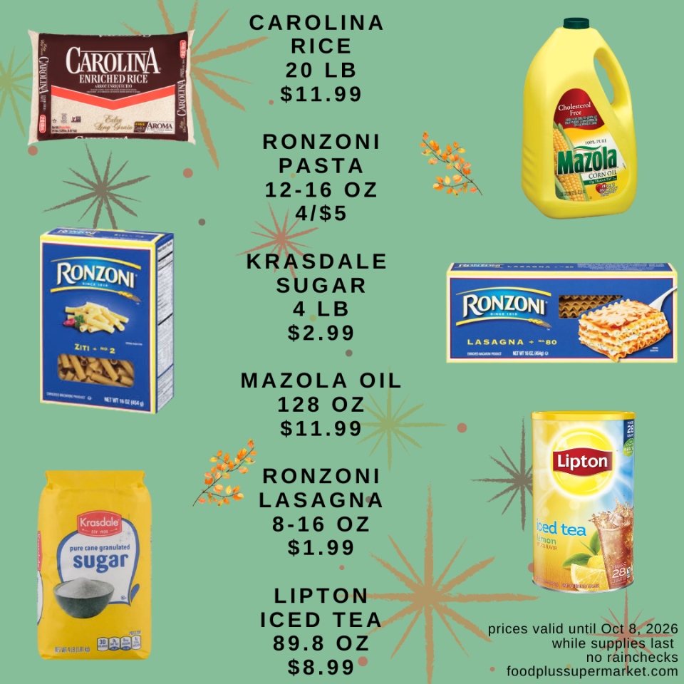 Grocery flyer featuring Carolina Rice 20 LB at $11.99, Ronzoni Pasta 12-16 OZ at 4/$5, Krasdale Sugar 4 LB at $2.99, Mazola Oil 128 OZ at $11.99, Ronzoni Lasagna 8-16 OZ at $1.99, and Lipton Iced Tea 89.8 OZ at $8.99, with prices valid until Oct 8, 2026 at foodplussupermarket.com