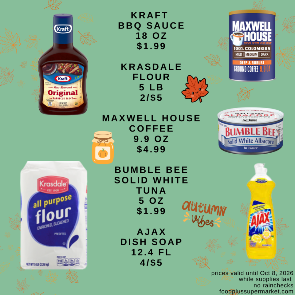 Grocery flyer featuring Kraft BBQ Sauce 18 OZ at $1.99, Krasdale Flour 5 LB at 2/$5, Maxwell House Coffee 9.9 OZ at $4.99, Bumble Bee Solid White Tuna 5 OZ at $1.99, and Ajax Dish Soap 12.4 FL at 4/$5, with prices valid until Oct 8, 2026 at foodplussupermarket.com.